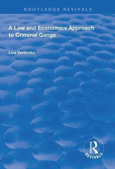 Book cover of: Law and Economics Approach to Criminal Gangs. By: Liza Vertinsky