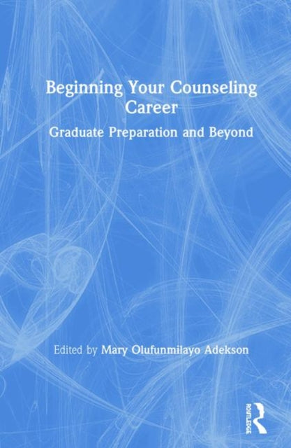 Book cover of: Beginning Your Counseling Career. By: Mary Olufunmilayo Adekson