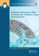 Book cover of: Membrane Technology for Water and Wastewater Treatment, Energy and Environment. By: A. F. Ismail