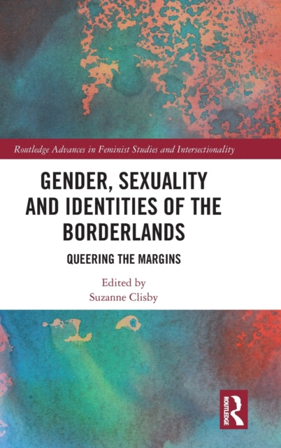 Book cover of: Gender, Sexuality and Identities of the Borderlands. By: Suzanne Clisby