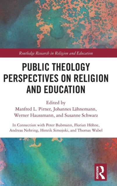 Book cover of: Public Theology Perspectives on Religion and Education. By: Manfred L. Pirner