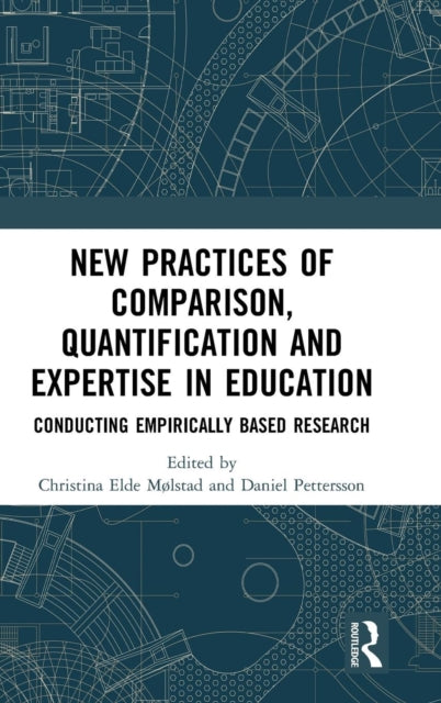 New Practices of Comparison, Quantification and Expertise in Education