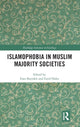Book cover of: Islamophobia in Muslim Majority Societies. By: Enes Bayraklı