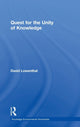 Book cover of: Quest for the Unity of Knowledge. By: David Lowenthal