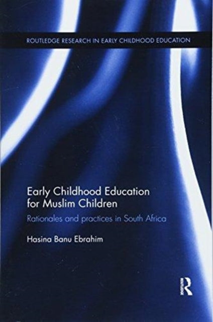 Book cover of: Early Childhood Education for Muslim Children. By: Hasina Banu Ebrahim
