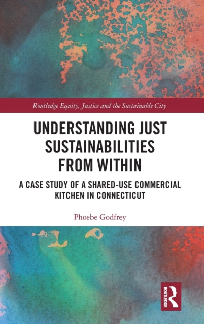 Book cover of: Understanding Just Sustainabilities from Within. By: Phoebe Godfrey