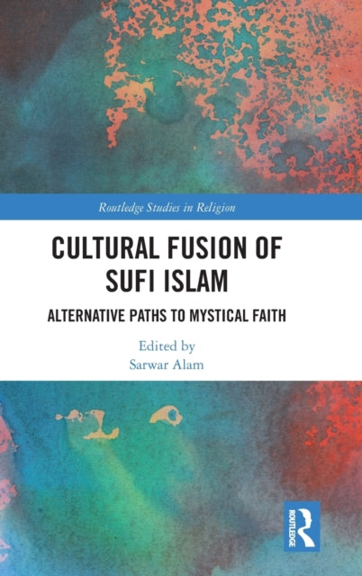 Book cover of: Cultural Fusion of Sufi Islam. By: Sarwar Alam