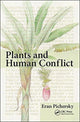 Book cover of: Plants and Human Conflict. By: Eran Pichersky