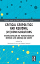 Book cover of: Critical Geopolitics and Regional (Re)Configurations. By: Heriberto Cairo