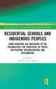 Book cover of: Residential Schools and Indigenous Peoples. By: Stephen James Minton