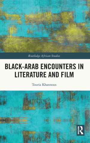 Black–Arab Encounters in Literature and Film