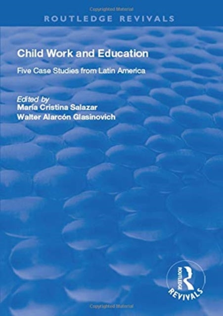 Book cover of: Child Work and Education. By: Walter Alarcon Glasinovich
