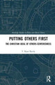 Book cover of: Putting Others First. By: T. Ryan Byerly