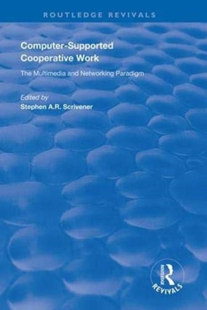 Book cover of: Computer-supported Cooperative Work. By: Stephen A. R. Scrivener