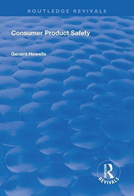 Book cover of: Consumer Product Safety. By: Geraint G. Howells