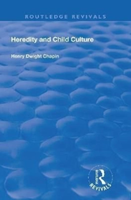 Book cover of: Heredity and Child Culture. By: Henry Dwight Chapin