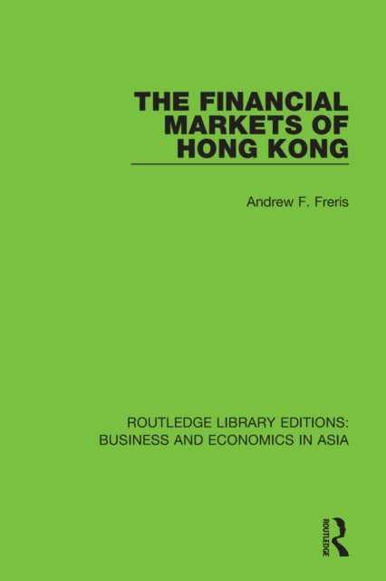 Book cover of: Financial Markets of Hong Kong. By: Andrew Freris