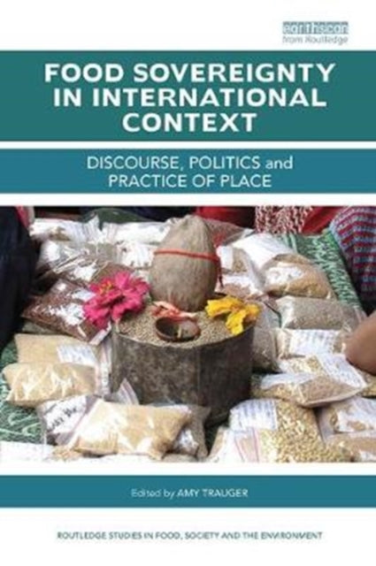 Book cover of: Food Sovereignty in International Context. By: Amy Trauger
