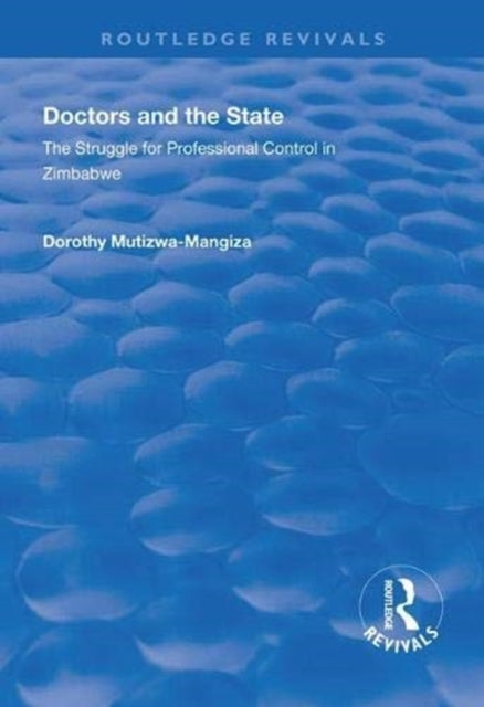 Book cover of: Doctors and the State. By: Dorothy Mutizwa-Mangiza