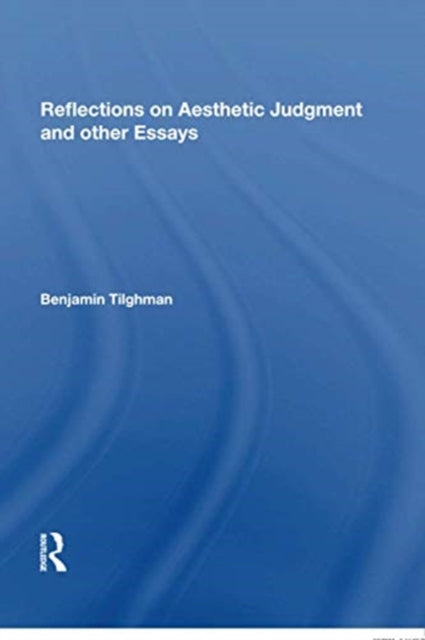 Book cover of: Reflections on Aesthetic Judgment and other Essays