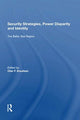 Book cover of: Security Strategies, Power Disparity and Identity. By: Olav Knudsen