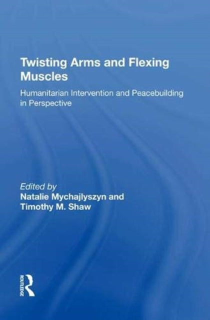 Book cover of: Twisting Arms and Flexing Muscles
