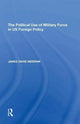 Book cover of: Political Use of Military Force in US Foreign Policy