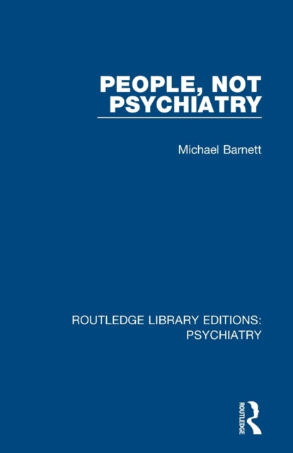 Book cover of: People, Not Psychiatry. By: Michael Barnett