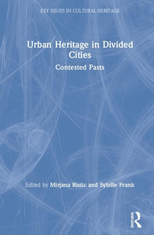 Urban Heritage in Divided Cities