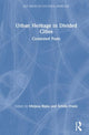 Book cover of: Urban Heritage in Divided Cities. By: Mirjana Ristic