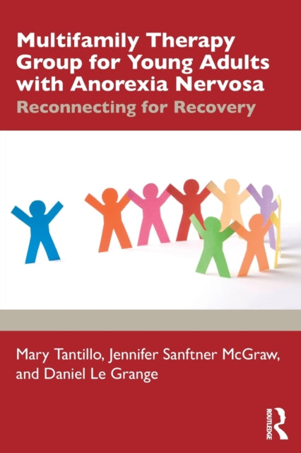 Book cover of: Multifamily Therapy Group for Young Adults with Anorexia Nervosa. By: Mary Tantillo
