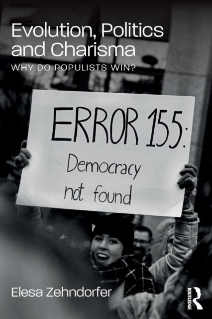 Book cover of: Evolution, Politics and Charisma. By: Elesa Zehndorfer