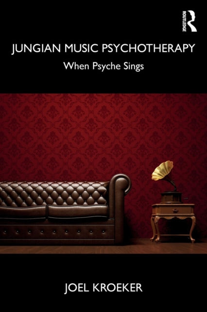 Book cover of: Jungian Music Psychotherapy. By: Joel Kroeker