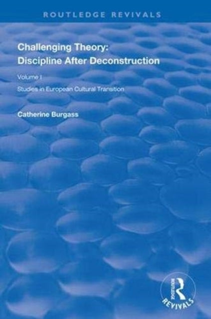 Book cover of: Challenging Theory: Discipline After Deconstruction. By: Catherine Burgass