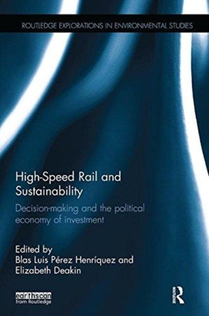 Book cover of: High-Speed Rail and Sustainability. By: Blas Luis Pérez Henríquez