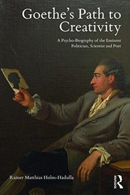 Book cover of: Goethe’s Path to Creativity. By: Rainer Matthias Holm-Hadulla