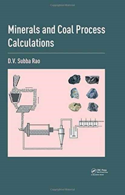 Book cover of: Minerals and Coal Process Calculations. By: D. V. Subba Rao