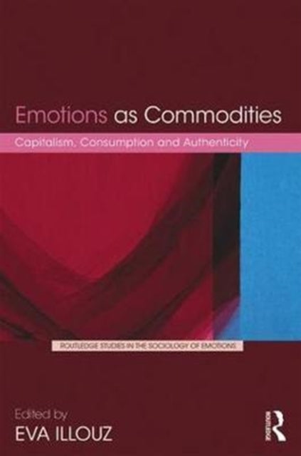 Book cover of: Emotions as Commodities. By: Eva Illouz