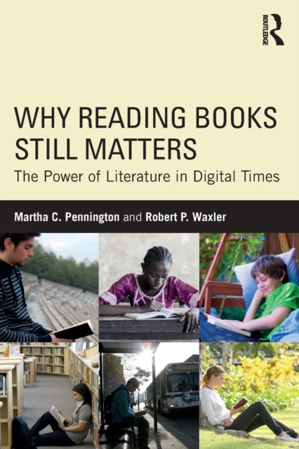 Book cover of: Why Reading Books Still Matters. By: Martha C. Pennington