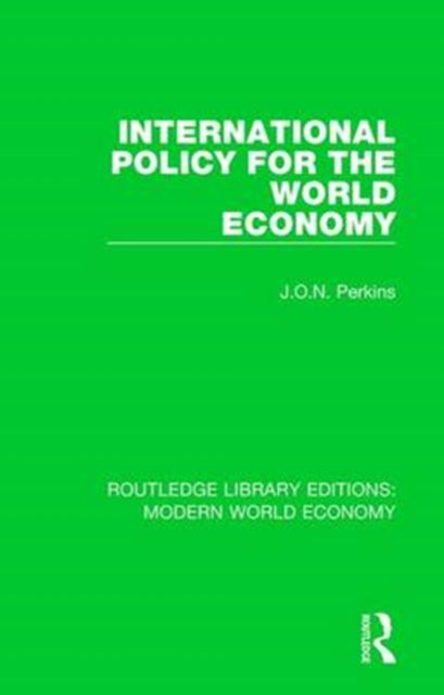 Book cover of: International Policy for the World Economy. By: James Oliver Newton Perkins
