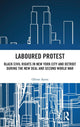 Book cover of: Laboured Protest. By: Oliver Ayers