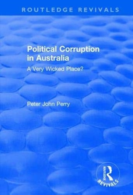 Book cover of: Political Corruption in Australia. By: Peter John Perry