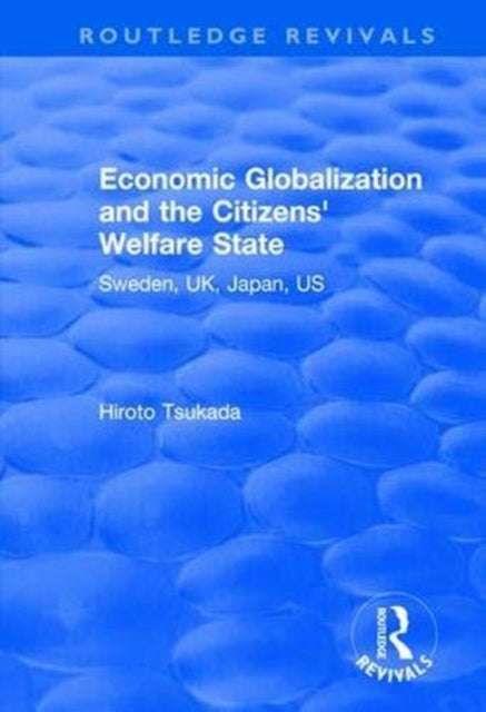 Book cover of: Economic Globalization and the Citizens' Welfare State. By: Hiroto Tsukada