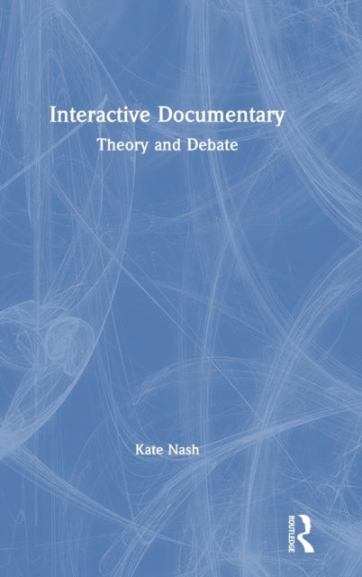 Book cover of: Interactive Documentary. By: Kate Nash