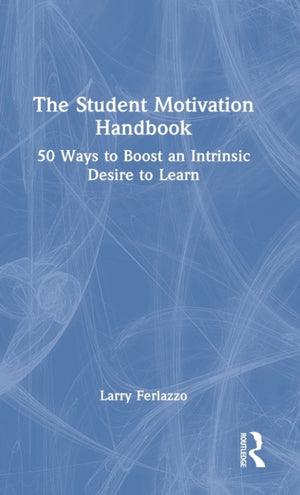 The Student Motivation Handbook