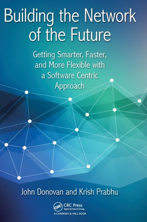 Building the Network of the Future