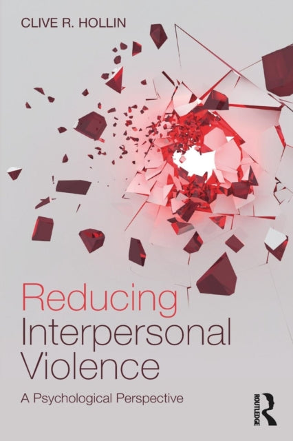 Book cover of: Reducing Interpersonal Violence. By: Clive Hollin