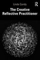 Book cover of: Creative Reflective Practitioner. By: Linda Candy