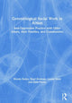 Book cover of: Gerontological Social Work in Action. By: Wendy Hulko