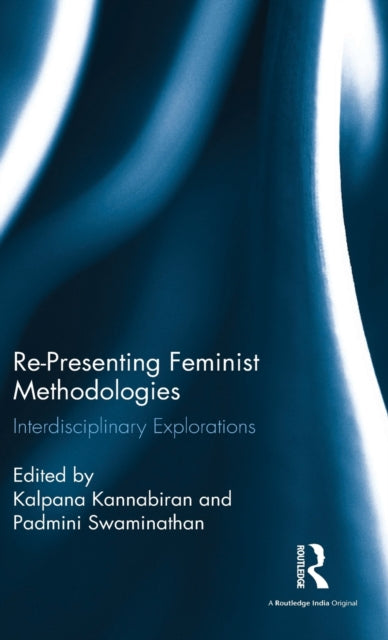Book cover of: Re-Presenting Feminist Methodologies. By: Kalpana Kannabiran